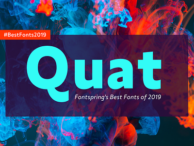 Quat is among Fontspring’s Best Fonts of 2019