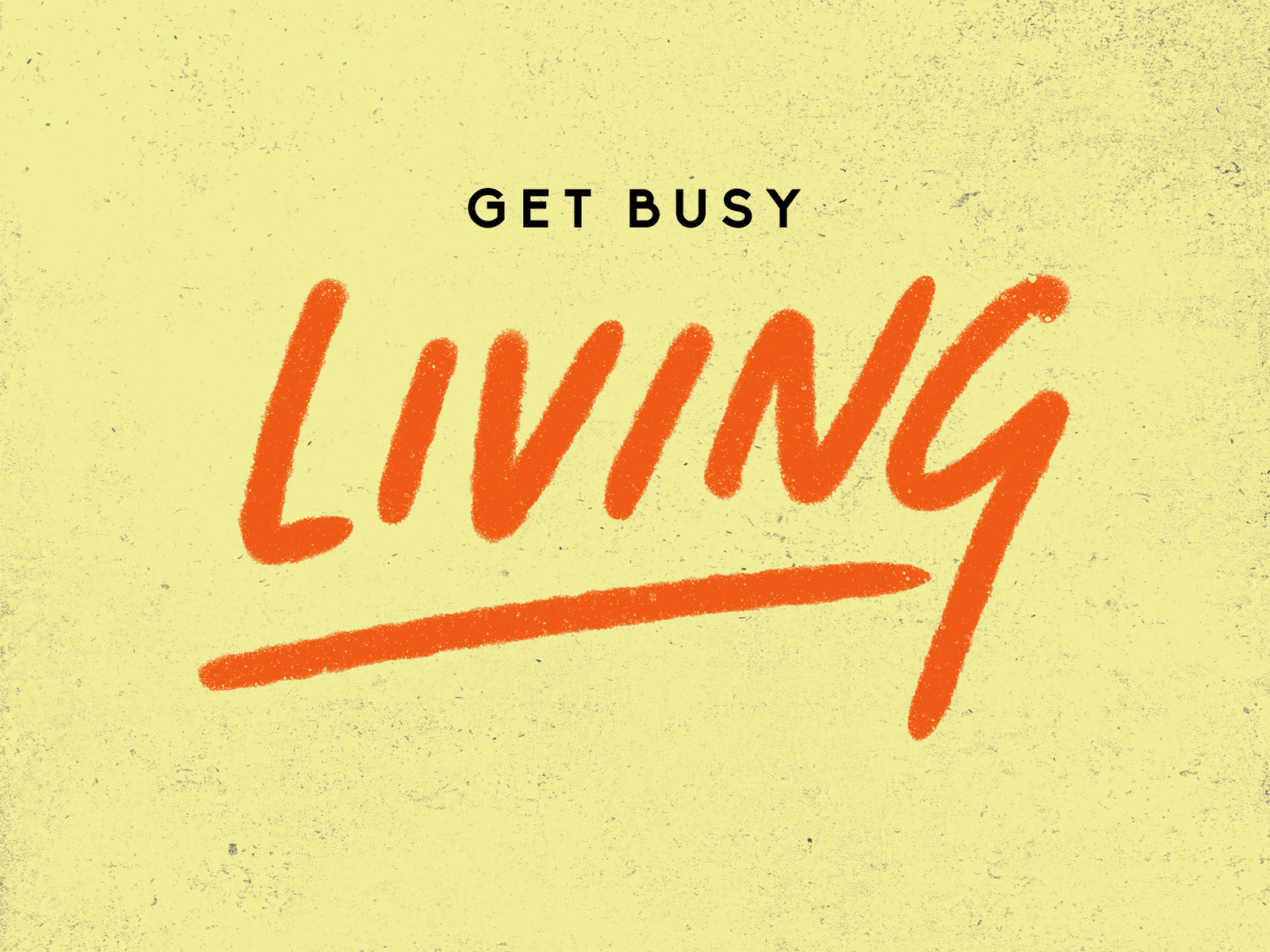 Get Busy Living animated gif design dribbbleweeklywarmup gif animation graphic design handlettered handlettering lettering living newyear photoshop procreate resolution typography
