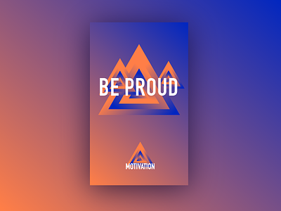 Motivation Proud abstract branding identity illustration motivation poster proud space typography