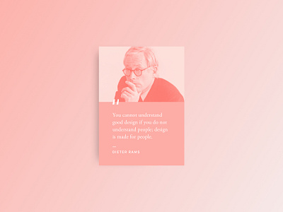 Inspirational Quote — Dieter Rams