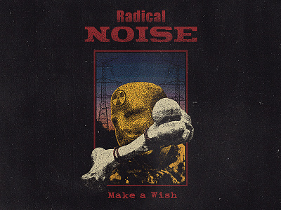 Radical Noise - Make a Wish biohazard bone cannibal dot hardcore metal noise punk vintage wish