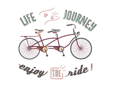 Journey bike enjoy journey life ride tandem