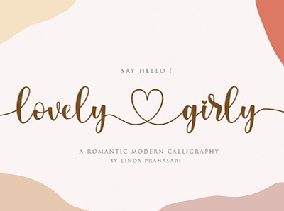 lovelygirly - a romantic modern calligraphy branding calligraphy font font awesome font design landing page design logo logotype modern calligraphy modern calligraphy font romantic script font script lettering typogaphy valentine