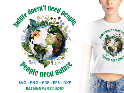 Earth day graphics,Nature doesn't need people.People need nature