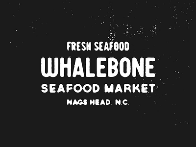 Whalebone Seafood fish fresh market seafood signage typography whalebone