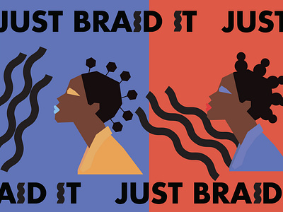 JUST BRAID IT