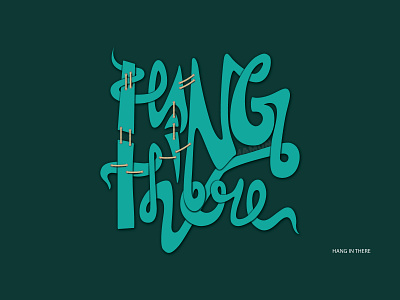 Hang in there graffiti illustration typography