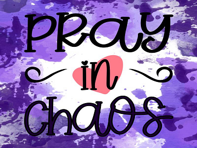 Pray in Chaos bible chaos jesus love peace pray praying simple simple design
