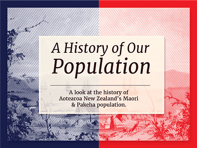 A History Of Our Population blue colonial gradient infographic map new pakeha red type typography zealand