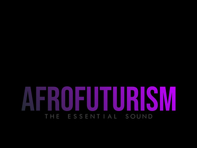 AFROFUTURISM : THE ESSENTIAL SOUND album art design gradient illustration music purple spotify