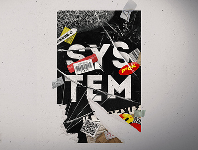 F*ck yo system breake the sy concept corrupt syst designer graphicdesign poster poster design system