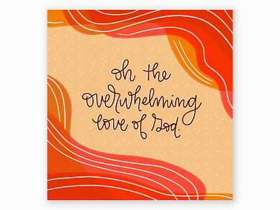 overwhelming love design illustration typography