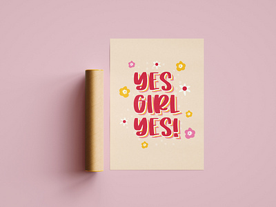 Yes Girl Yes Poster feminism girl power graphic design print print design typographic typography typography poster wall art
