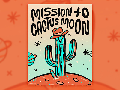 Mission to Cactus Moon cacti cactus design handlettering illustration lettering space space cowboy vibes