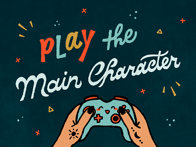 Play the Main Character design gamer gaming handlettering illustration lettering typography