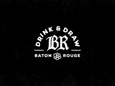 Baton Rouge Drink & Draw baton rouge blackletter drink and draw lettering logo magnolia texture type typography vector