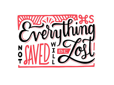 Everything Not Saved Will Be Lost design handdrawn handlettering lettering nintendo quote type typography vector