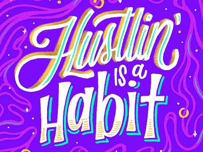 Hustlin' is a Habit handlettering lettering type typography