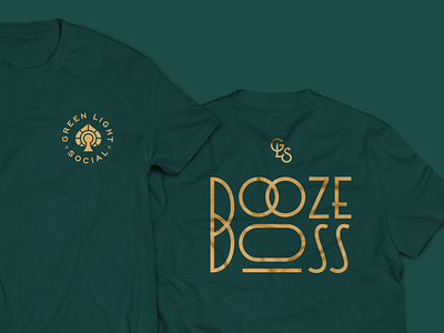 Green Light Social - Booze Boss Tshirt branding design lettering logo tshirt typography