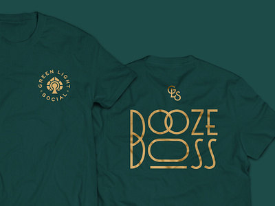 Green Light Social - Booze Boss Tshirt branding design lettering logo tshirt typography