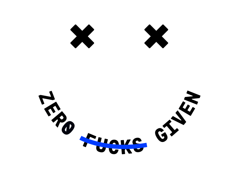 Zero F*cks Given - Partywith animated gif design gif monospaced smiley type type treatment typography