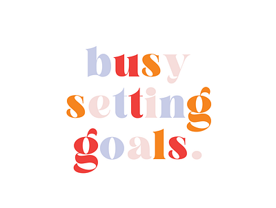 busysettinggoals color design lettering typography