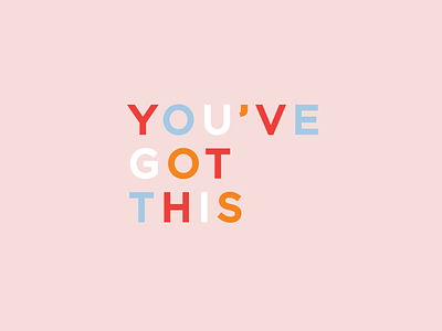 youvegotthis design illustration typography