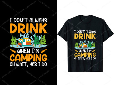 I Don't Always Drink When I'm Camping Merch Tees camping ui