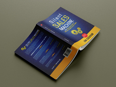 Silent Sales Machine blue and yellow book art book cover book design business design economics graphic design layout self help typography vector art