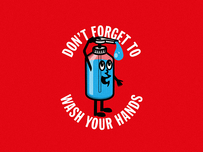 Don't Forget To Wash Your Hands