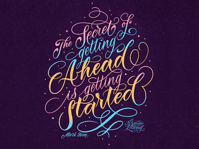 The secret of getting ahead is getting started. Mark Twen. affirmation calligraphy custom type digital illustration florishes graphic design hand lettered handlettering handmadetype handwritten font illustration lettering logo logotype procreate art quote design script texture typedesign typography