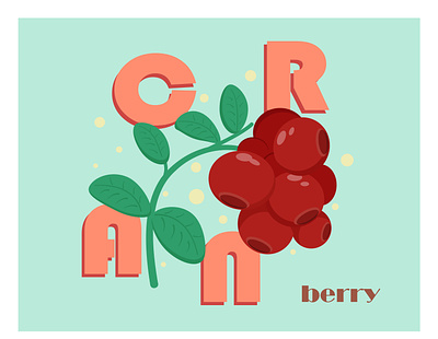 Cranberry adobe illustrator berry cranberry flat flat illustration fonts forest green illustration kammerel leaf leaves letters plant red vector