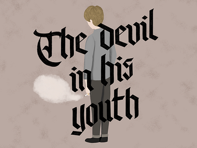 The Devil in His Youth blackletter boy character cigarette devil drawing hand lettering illustration ipad lettering music muted muted colors procreate protomartyr smoke type typography youth