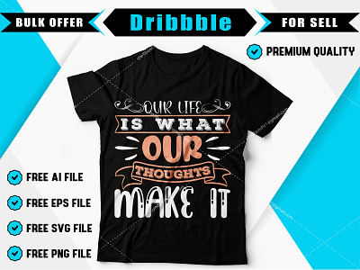 Our life is what our thoughts make it abstract apparel art background banner black creative design lettering print quote shirt slogan style t shirt t shirt art t shirt design t shirt designer text typography vector