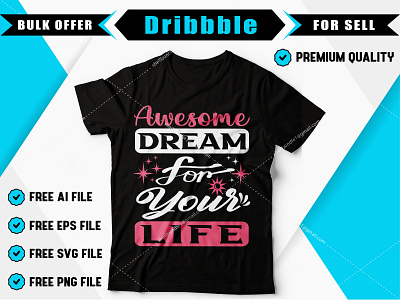 Awesome dream for your life celebration clothes clothing concept cool creative design fashion font graphic greeting t shirt t shirt art t shirt design t shirt designer typography