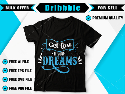 Get lost in your dreams celebration clothes clothing concept cool creative design fashion font graphic greeting happy heart illustration t shirt art t shirt design t shirt designer typography