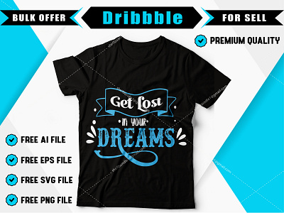 Get lost in your dreams abstract apparel art background banner black calligraphy card celebration clothes lettering print quote shirt slogan style t shirt text typography vector