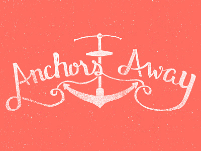 Anchors Away anchor handdrawn invitation lettering texture typography
