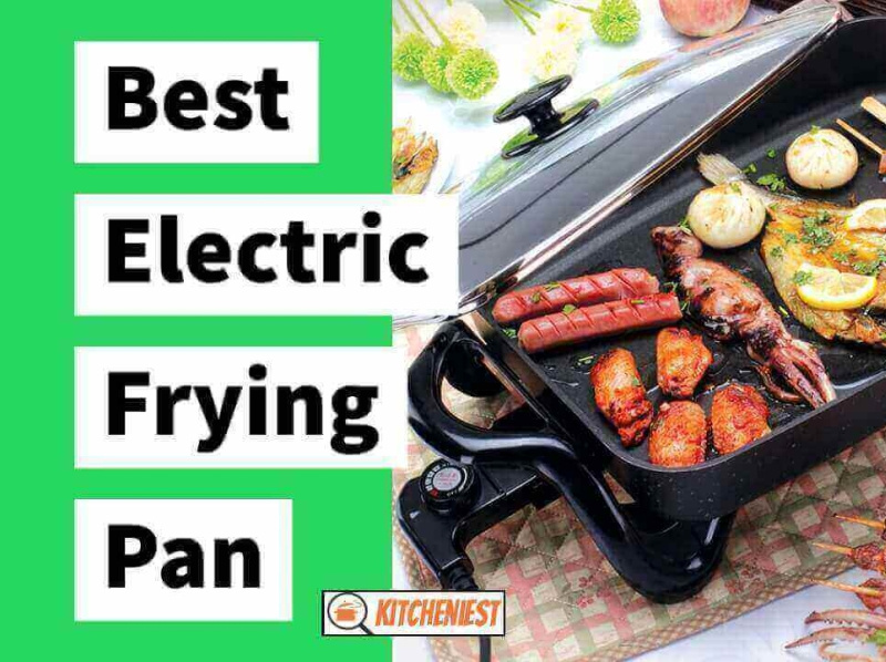 Top 10 Best Electric Frying Pans in 2021 Detailed Reviews by Kate