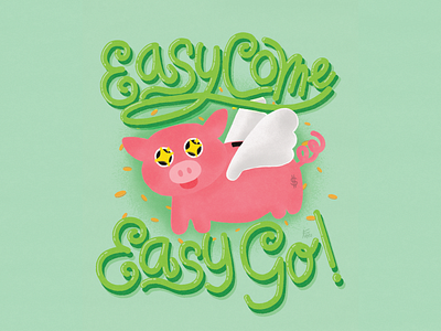 easy come, easy go affinitydesigner design digital illustration tshirt design typography