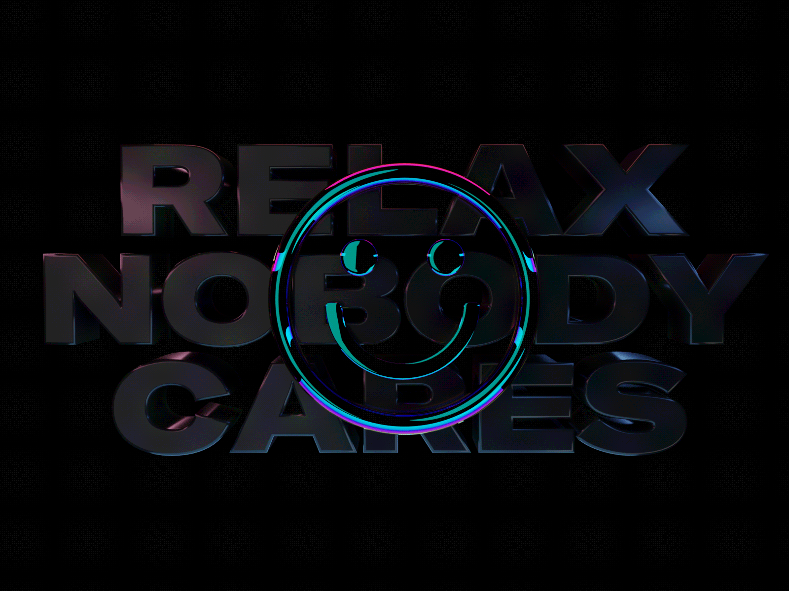 Animated - Relax, nobody cares 🙂 3d 3d animation 3d art black blender dark dark mode emoji foil happy holographic relax sad smile smiley smiley face type typography