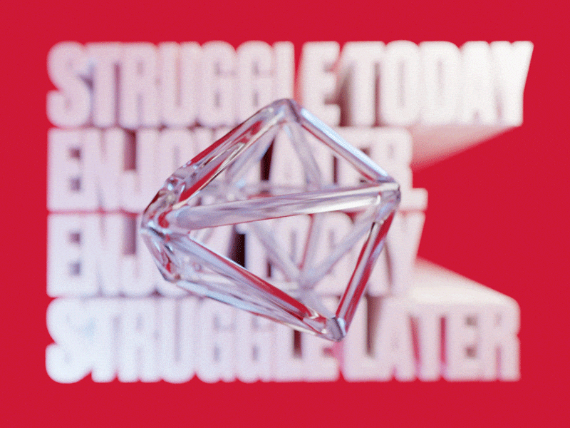 Struggle today, enjoy later 3d 3d animation 3d art 3d artist animation blender clean cristal crystal design glass minimal minimalist red type type art typeface typography white