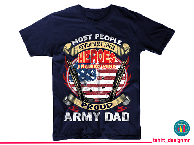 Proud Army Dad T-shirt Design Idea Dribbble Post 21 Sep 20_04 custom tshirt custom tshirt design designer graphic design graphic designer graphicdesign illustration retro design tshirt design typography