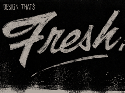DESIGN THAT'S FRESH authentic black brush design distressed fresh gray hand drawn illustration ink logo paint painted stroke texture type typography