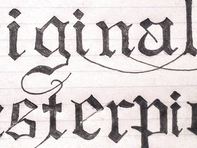 Original Masterpiece - Inked With Rough Embelishments art hand drawn lettering old english
