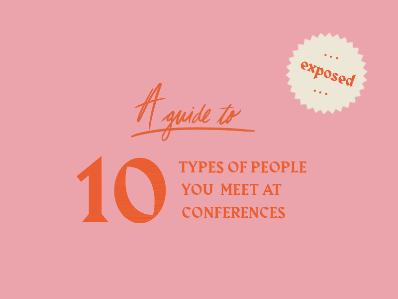 10 Types of People You Meet at Conferences