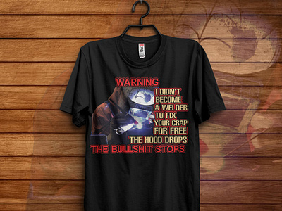 T-Shirt Design For A Professional Welder