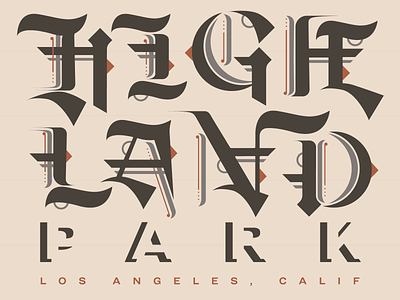 Highland Park blackletter highland park lettering los angeles sticker typography weekly warm up