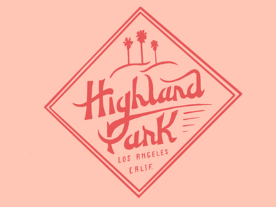 Highland Park badge california lettering logo los angeles palm procreate typography weekly warm up