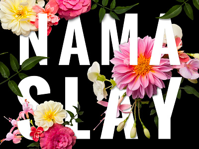 NamaSLAAAY design graphic design namaste photoshop slay typography yoga